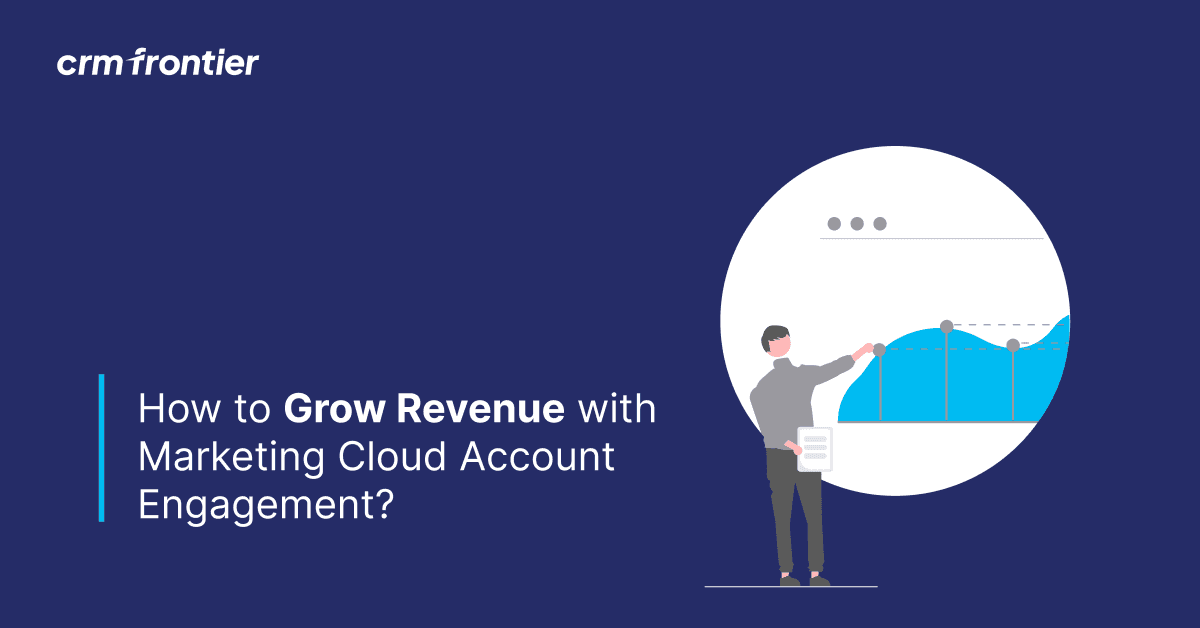 How to Grow Revenue with Marketing Cloud Account Engagement?