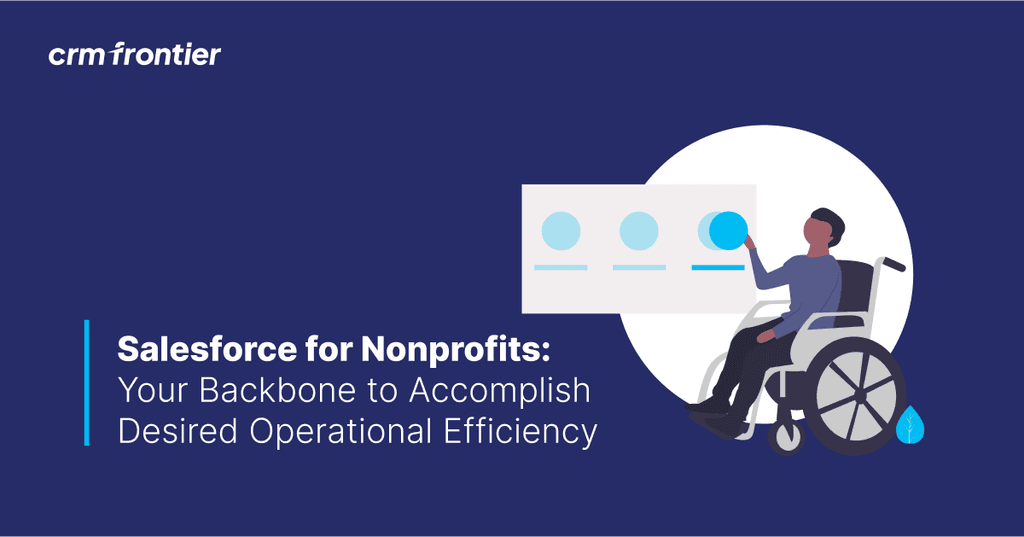 Salesforce as the Backbone of Efficient Nonprofit Operations