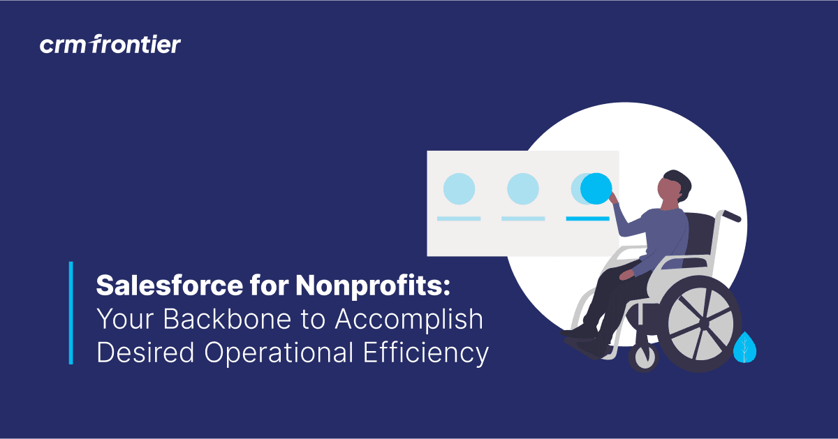 Salesforce as the Backbone of Efficient Nonprofit Operations