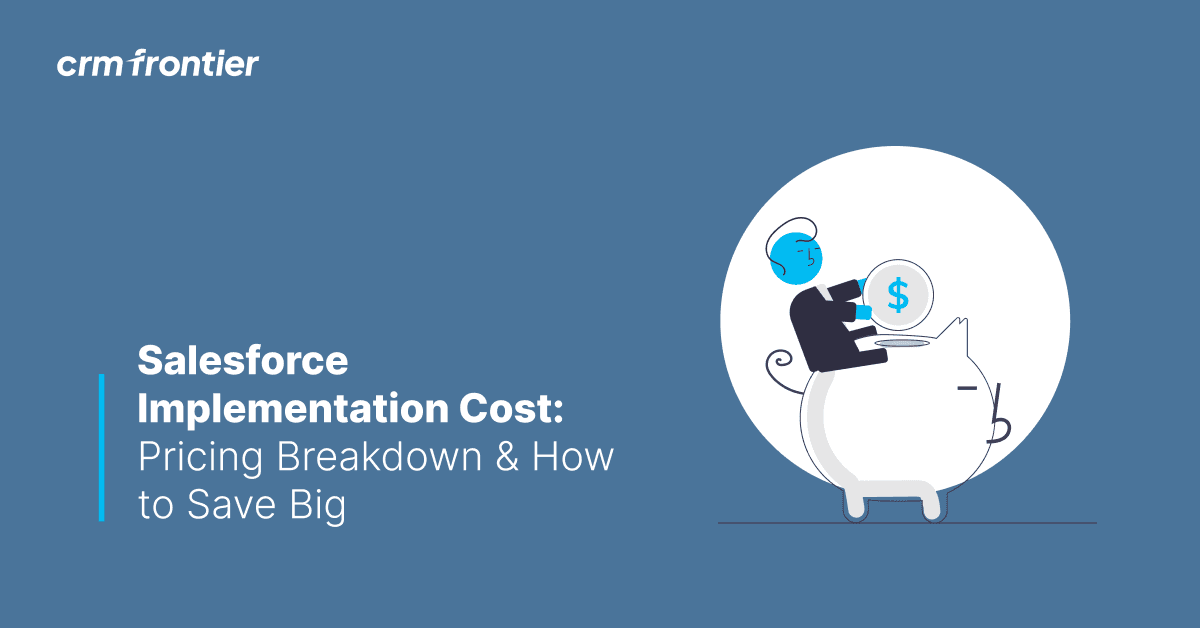 Salesforce Implementation Cost in 2026: Pricing & Budget Guide