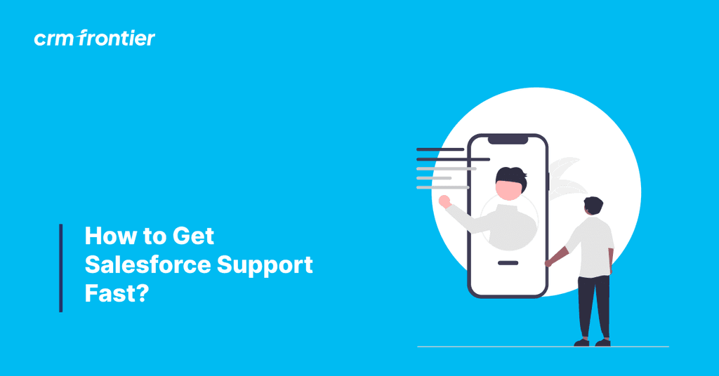How to Get Salesforce Support Fast?