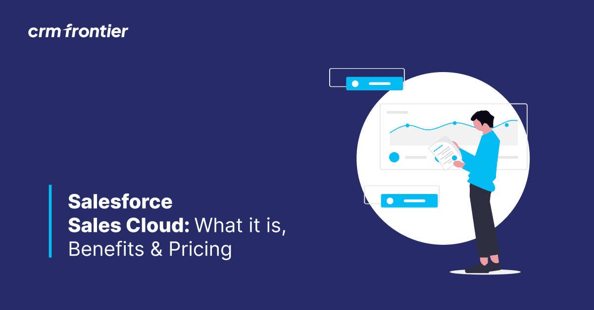 Salesforce Sales Cloud: What it is, Benefits & Pricing | 2026