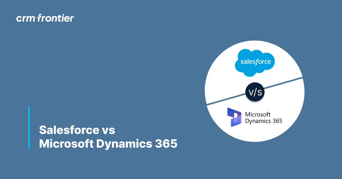 Salesforce vs. Microsoft Dynamics 365: Which CRM Is Best for Your Business in 2026?