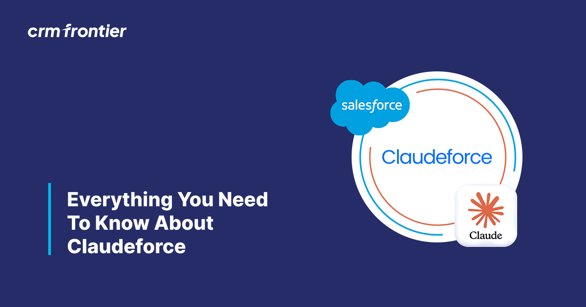Claudeforce: Everything You Need to Know About Salesforce and Claude AI.